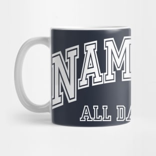 Namaste All Damn Day | Funny Yoga | Meditation Mug